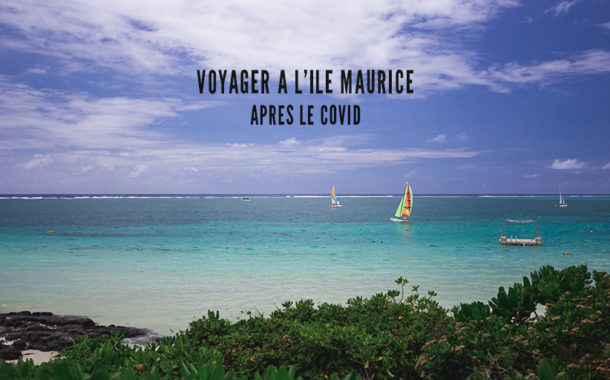 Voyager à l'Ile Maurice après le coronavirus